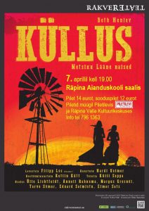 Rakvere Teatri etendus "Küllus. Metsiku Lääne naised" @ Räpina Aianduskooli saal | Räpina | Põlva maakond | Eesti