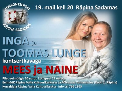 Inga ja Toomas Lunge kontsertkavaga "Mees ja naine" @ Räpina sadam | Põlva maakond | Eesti