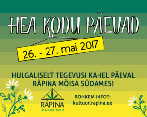 Hea kodu päevad 2017 @ Räpina linn | Räpina | Põlva maakond | Eesti