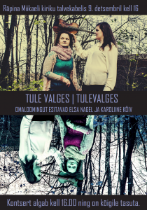 Kontsert: Tule valges / Tulevalges @ Räpina Miikaeli kiriku Talvekabel | Räpina | Põlva maakond | Eesti