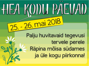 Hea kodu päevad 2018 @ Räpina mõisa süda | Räpina | Põlva maakond | Eesti