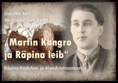 Näituse "Martin Kangro ja Räpina leib" avamine @ Räpina Koduloo- ja Aiandusmuuseum | Räpina | Põlva maakond | Eesti