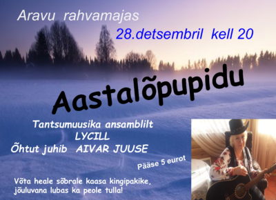 Aastalõpupidu @ Aravu rahvamaja | Aravu | Tartu maakond | Eesti