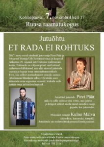 Jutu- ja muusikaõhtu ET RADA EI ROHTUKS @ Ruusa raamatukogu | Ruusa | Põlva maakond | Eesti