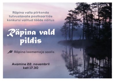 Näitus "Räpina vald pildis" @ Räpina Loomemaja | Räpina | Põlva maakond | Eesti