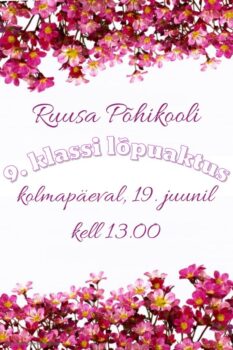 Ruusa Põhikooli 9. klassi lõpuaktus @ Ruusa Põhikool | Ruusa | Põlva maakond | Eesti
