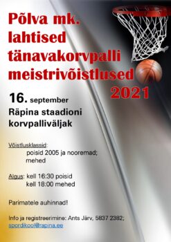 Põlva maakonna lahtised tänavakorvpalli meistrivõistlused 2021 @ Räpina staadion | Räpina | Põlva maakond | Eesti