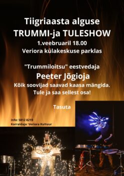 Tiigriaasta alguse trummi- ja tuleshow @ Veriora külakeskuse parkla | Veriora | Põlva maakond | Eesti