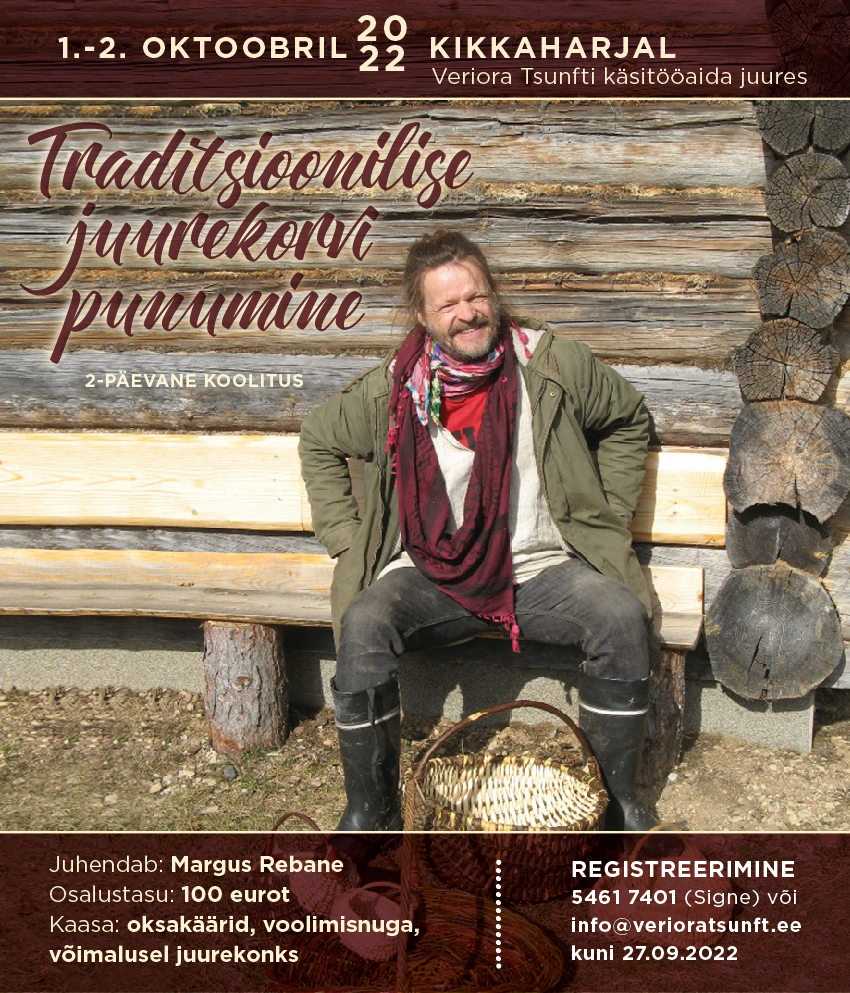 Traditsioonilise juurekorvi punumise koolitus @ Verioramõisa | Põlva maakond | Eesti