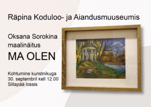 Kohtumine kunstnik Oksana Sorokinaga Sillapää lossis @ Sillapää loss | Räpina | Põlva maakond | Eesti