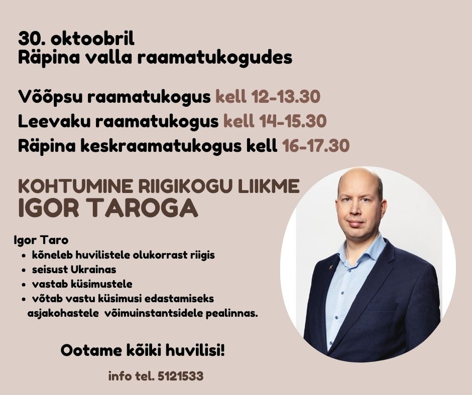 Kohtumine riigikogu liikme Igor Taroga Räpina raamatukogudes @ Räpina valla raamatukogudes | Võõpsu | Põlva maakond | Eesti