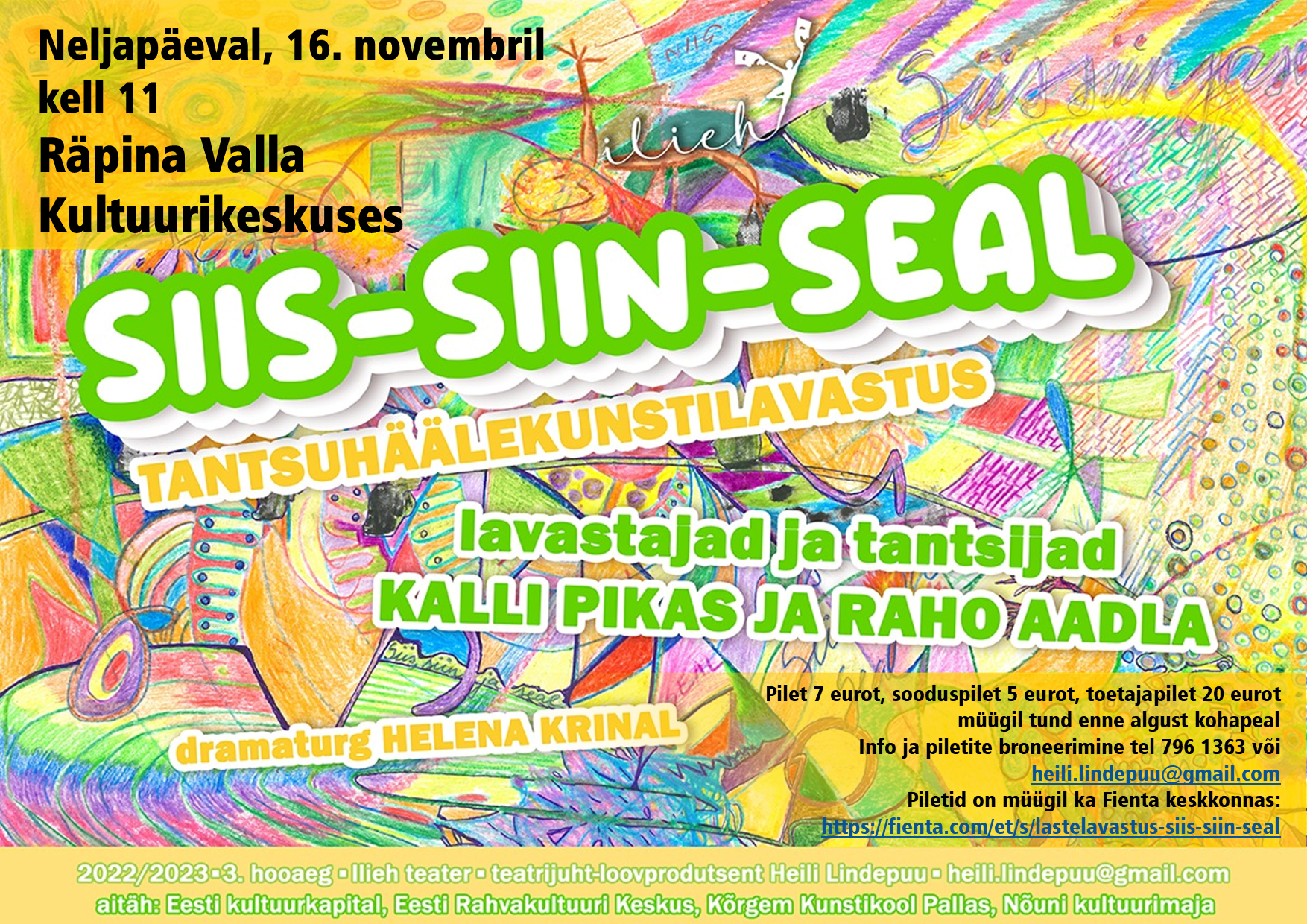 Etendus "SIIS-SIIN-SEAL" @ Räpina Valla Kultuurikeskus | Räpina | Põlva maakond | Eesti