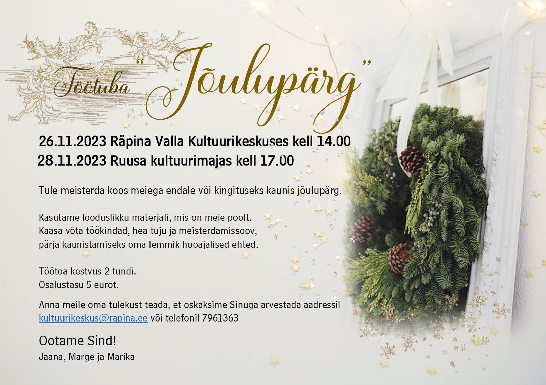Töötuba "Jõulupärg" Ruusa kultuurimajas @ Ruusa kultuurimaja | Ruusa | Põlva maakond | Eesti