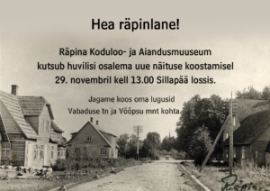 Räpina Koduloo- ja Aiandusmuuseum kutsub huvilisi jagama oma lugusid Vabaduse tn ja Võõpsu mnt kohta @ Sillapää loss | Räpina | Põlva maakond | Eesti