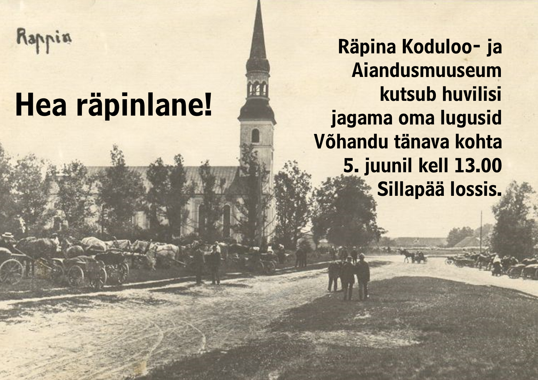 Räpina Koduloo- ja Aiandusmuuseum kutsub huvilisi jagama oma lugusid Võhandu tn kohta @ Sillapää loss | Räpina | Põlva maakond | Eesti