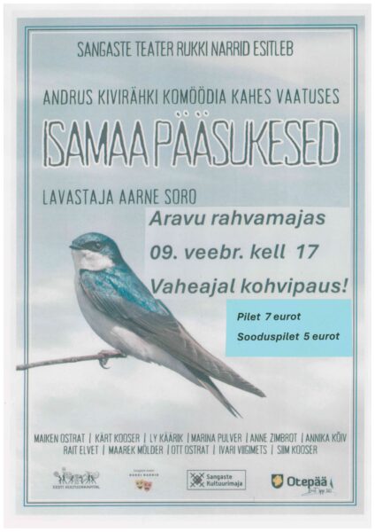 Etendus "Isamaa pääsukesed" @ Aravu rahvamaja | Aravu | Põlva maakond | Eesti