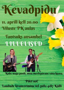 KEVADPIDU VILUSTES @ Viluste PK aulas | Viluste | Põlva maakond | Eesti