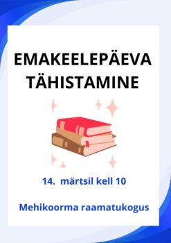 Emakeelepäeva tähistamine @ Mehikoorma Raamatukogu