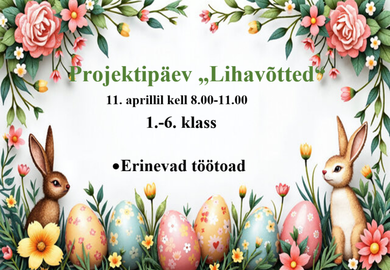 Projektipäev "Lihavõtted" 1.-6. klass