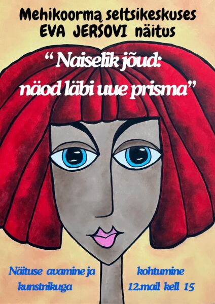 Eva Jeršovi näituse avamine @ Mehikoorma seltsikeskus | Mehikoorma | Põlva maakond | Eesti