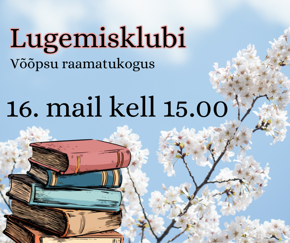 Lugemisklubi Võõpsu raamatukogus @ Võõpsu raamatukogu | Võõpsu | Põlva maakond | Eesti