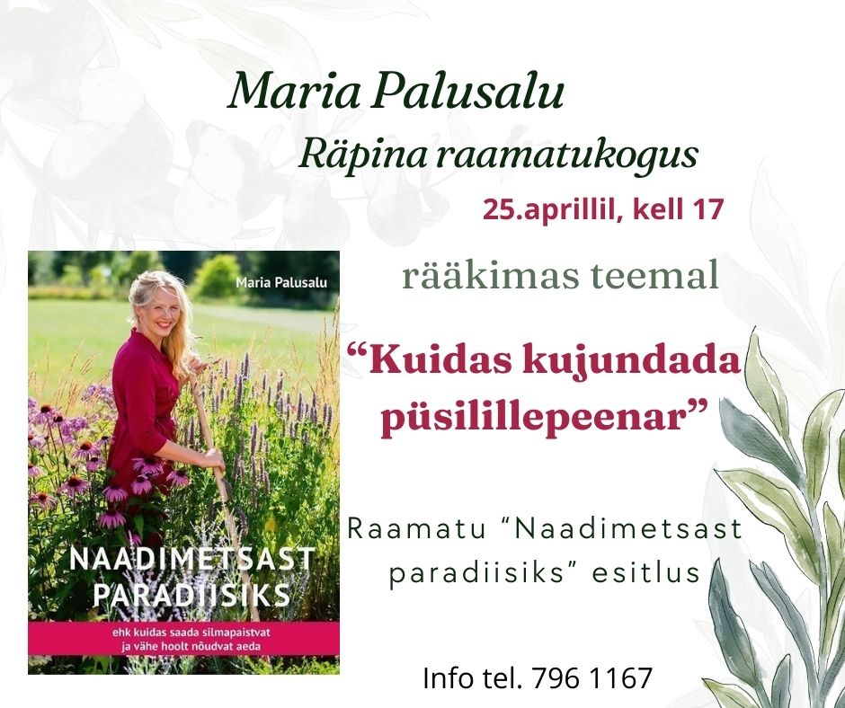"Kuidas kujundada püsilillepeenar"- Maria Palusalu Räpina raamatukogus @ Räpina raamatukogu | Räpina | Põlva maakond | Eesti