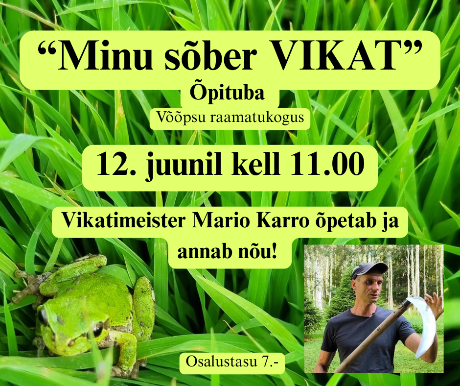 Vikati õpituba Võõpsu raamatukogus @ Võõpsu raamatukogu | Võõpsu | Põlva maakond | Eesti