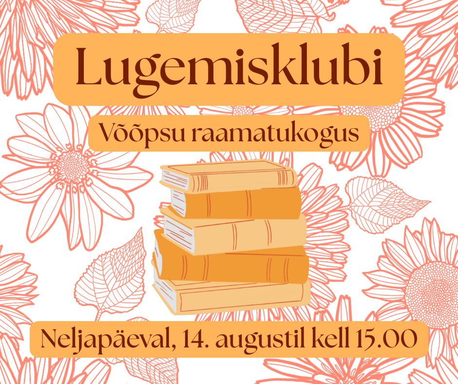 Lugemisklubi Võõpsu raamatukogus @ Võõpsu raamatukogu | Võõpsu | Põlva maakond | Eesti