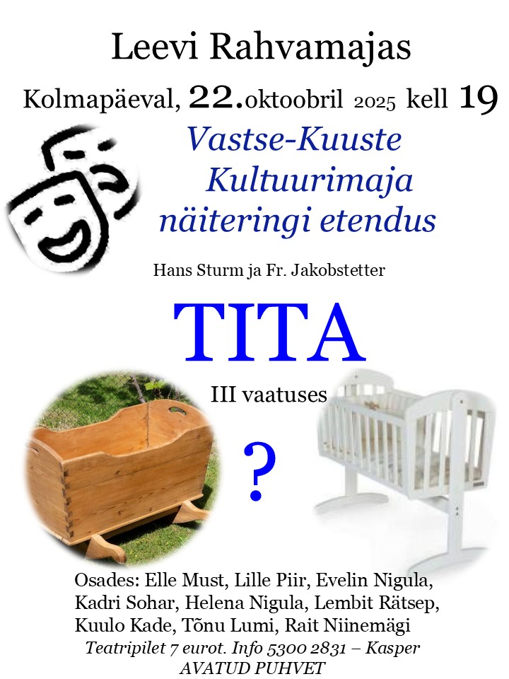 Vastse-Kuuste Kultuurimaja näiteringi etendus "Tita" Leevi rahvamajas @ Leevi rahvamaja | Leevi | Põlva maakond | Eesti