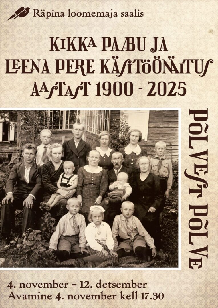 Kikka Paabu ja Leena pere käsitöönäitus aastast 1900-2025  avamine Räpina loomemajas @ Räpina loomemaja | Räpina | Põlva maakond | Eesti