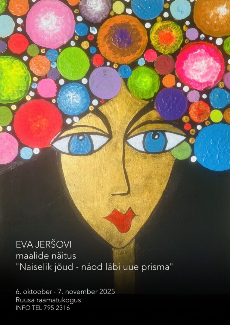 Eva Jeršovi maalide näitus “Naiselik jõud – näod läbi uue prisma” Ruusa raamatukogus