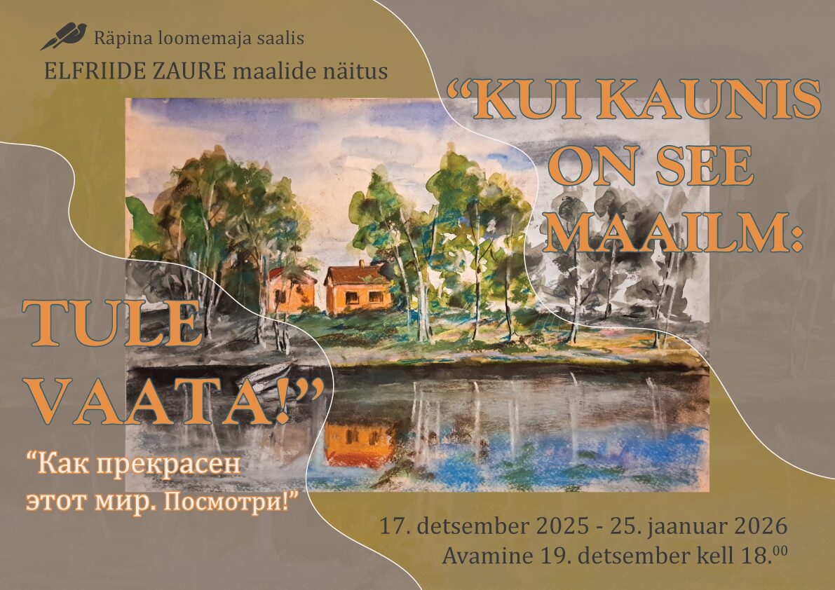 Elfriide Zaure maalinäitus “Kui kaunis on see maailm: Tule vaata!” avamine Räpina loomemajas @ Räpina loomemaja | Räpina | Põlva maakond | Eesti