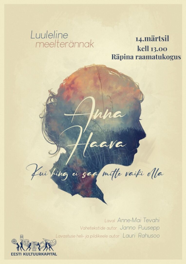 Teater Must JaAm luulelavastusega "Anna Haava. Kui hing ei saa mitte vaiki olla" Räpina raamatukogus @ Räpina raamatukogu | Räpina | Põlva maakond | Eesti