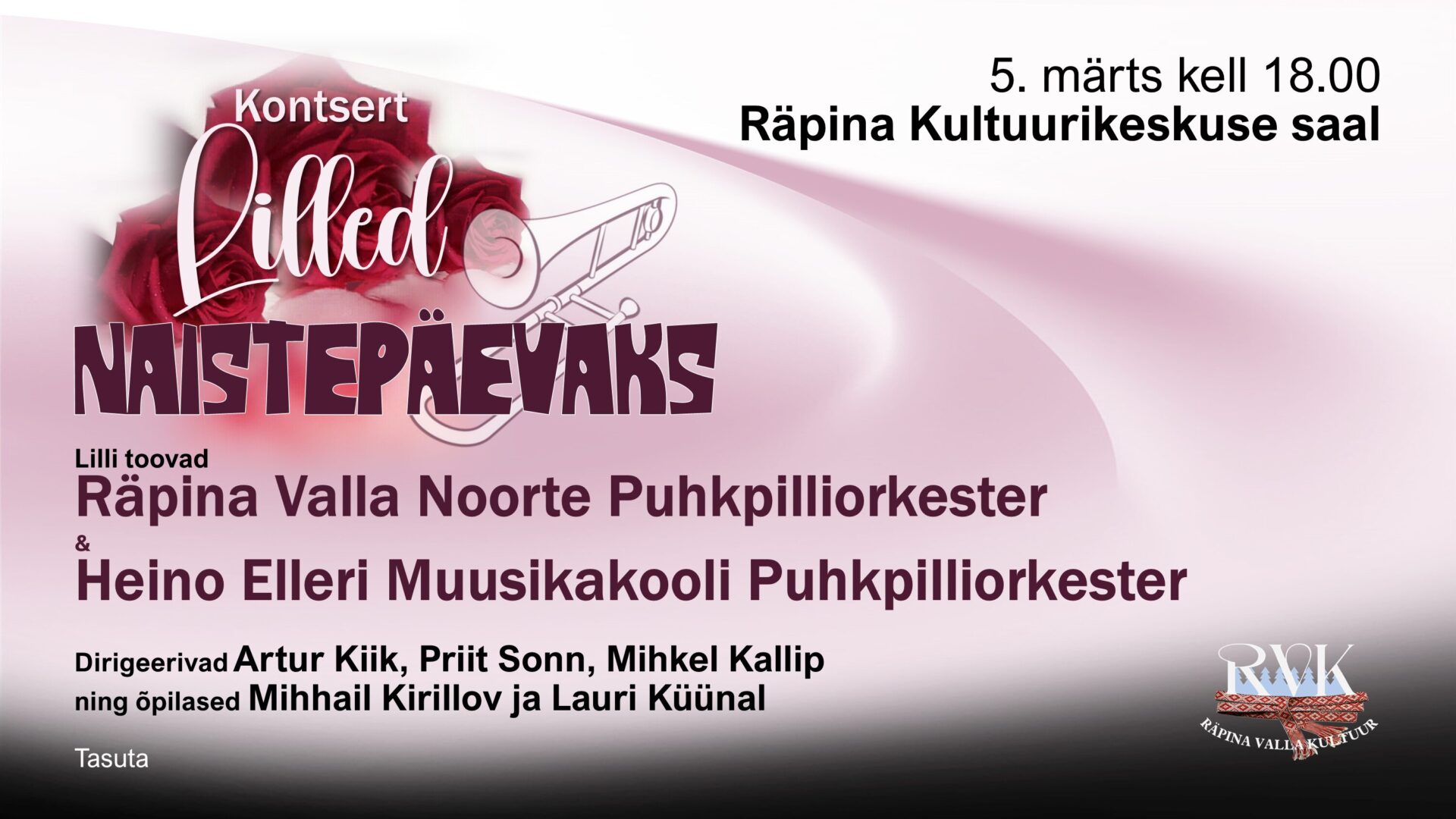 LILLED NAISTEPÄEVAKS @ Räpina Kultuurikeskuse saal | Räpina | Põlva maakond | Eesti