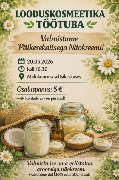 Looduskosmeetika töötoad @ Mehikoorma seltsikeskus | Mehikoorma | Põlva maakond | Eesti